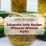 Jalapeño Jelly Recipe (Pioneer Woman style)